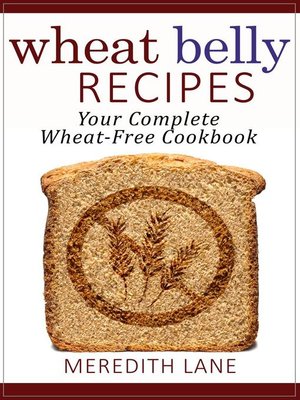 cover image of Wheat Belly Recipes